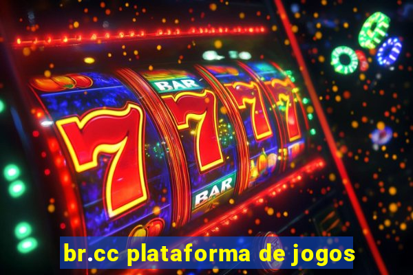 br.cc plataforma de jogos